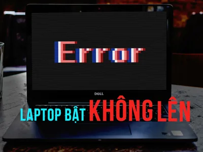 Sửa lỗi Laptop bật không lên nguồn, Laptop bị sập nguồn nhanh nhất