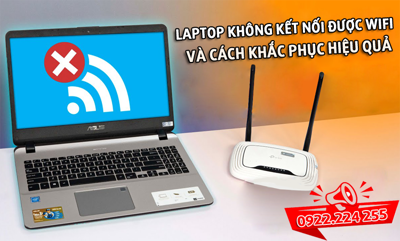 Tìm hiểu nguyên nhân và cách khắc phục laptop không kết nối được wifi