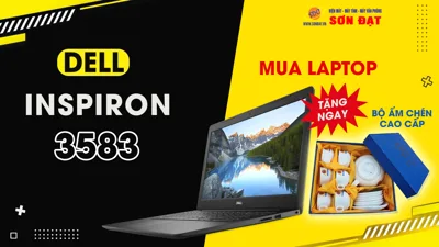 Khuyến mãi: Mua Notebook Dell Insprion 3583 nhận ngay bộ ấm chén cao cấp