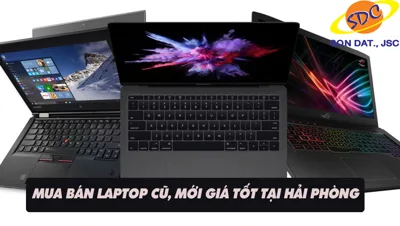 Mua bán laptop cũ, mới giá tốt tại Hải Phòng