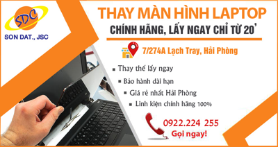Dịch vụ thay màn hình laptop lấy ngay, uy tín số 1 Hải Phòng