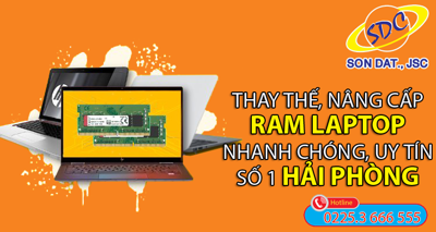 Chuyên thay thế, nâng cấp RAM laptop nhanh chóng, uy tín số 1 Hải Phòng