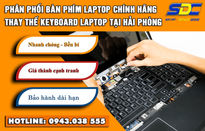 Ở đâu cung cấp, phân phối bàn phím laptop uy tín, giá tốt Hải Phòng?