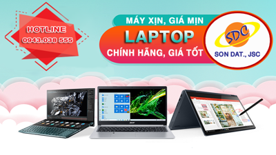Máy xịn,giá mịn | Laptop chính hãng, giá tốt chỉ có tại Sơn Đạt.,JSC