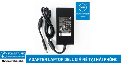 Thay sạc / adapter laptop Dell giá rẻ tại Hải Phòng 