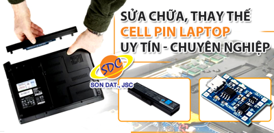Sửa chữa, thay thế cell pin laptop nhanh chóng, chuyên nghiệp số 1 