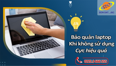 Bỏ túi những cách bảo quản laptop khi không sử dụng cực hiệu quả 