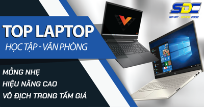 Mua laptop học tập- văn phòng chất lượng? Tham khảo ngay Sơn Đạt.,JSC