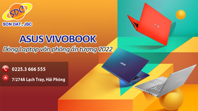Asus Vivobook | Dòng laptop văn phòng ấn tượng, được yêu thích nhất 2022