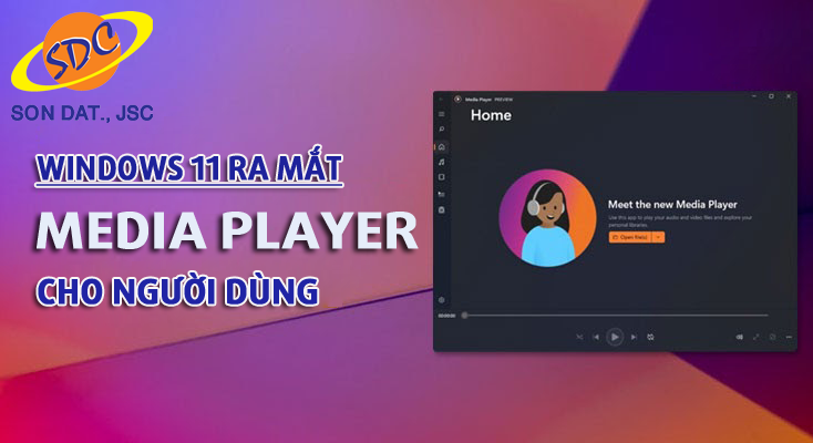 Windows 11 ra mắt phần mềm xem video Media Player mới cho người dùng