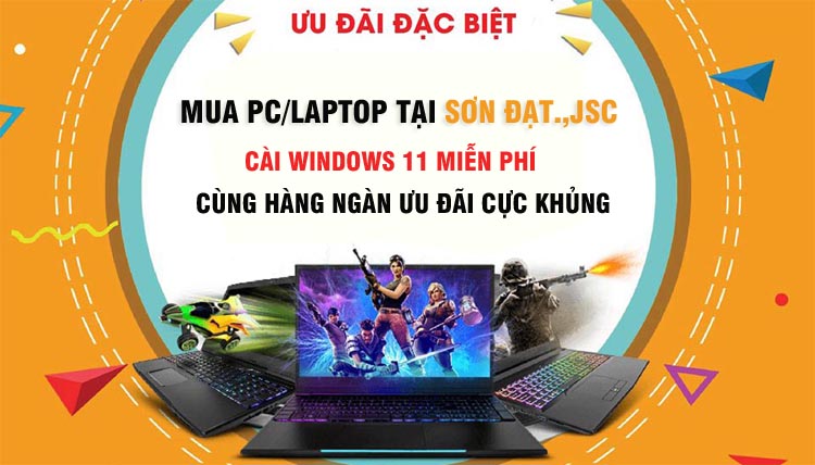 Mua PC/Laptop tại Sơn Đạt.,JSC cài win 11 miễn phí