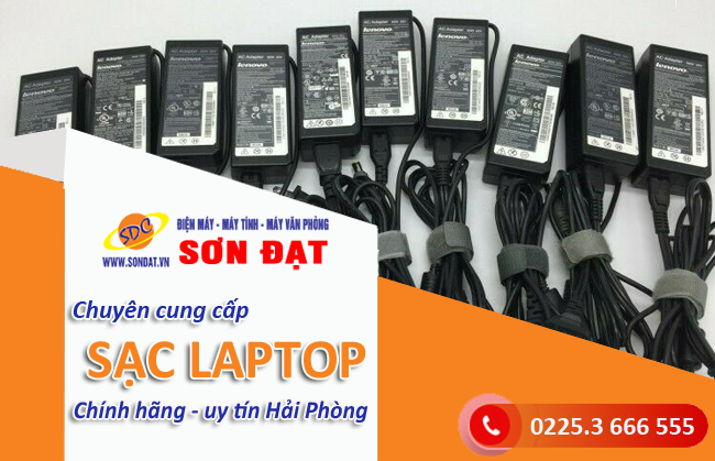 Ở đâu chuyên cung cấp sạc laptop chính hãng, uy tín tại Hải Phòng?