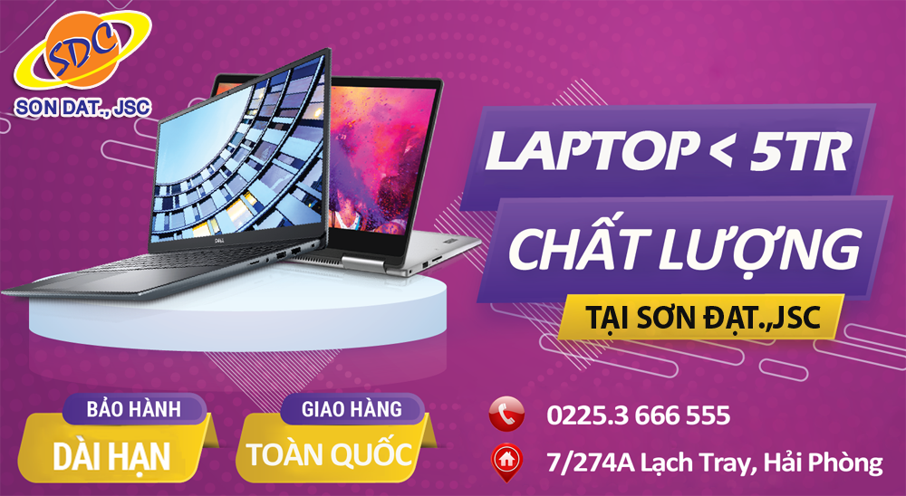 Laptop chất, giá xịn <5 triệu chỉ có tại Sơn Đạt.,JSC