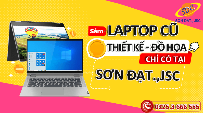 Những chiếc laptop cũ tại Sơn Đạt.,JSC thiết kế đồ họa cực chất 