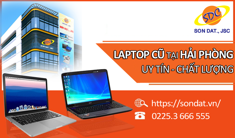 Top laptop cũ hiệu năng cực chất cùng giá thành tốt tại Sơn Đạt.,JSC