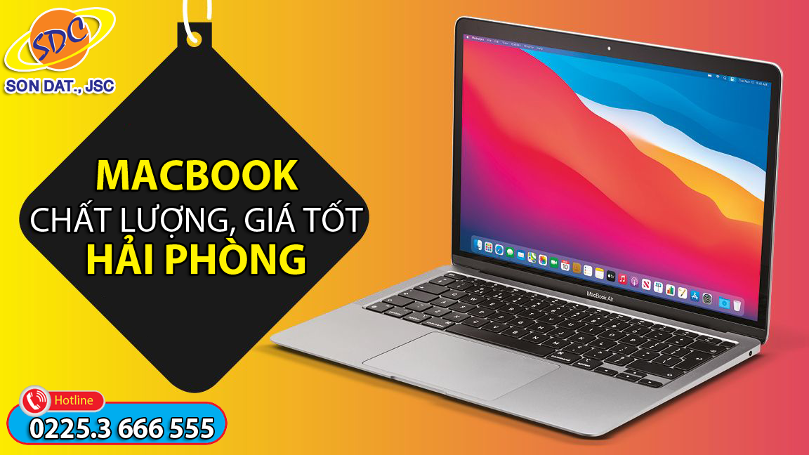 Mua Macbook chất lượng, giá tốt Hải Phòng, đến ngay Sơn Đạt.,JSC