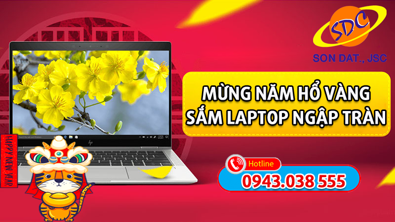 Mừng năm hổ vàng, sắm laptop ngập tràn với hàng ngàn ưu đãi