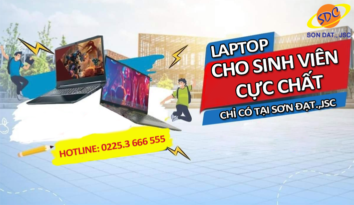 Loạt laptop sinh viên giá rẻ, không thể bỏ lỡ tại Sơn Đạt.,JSC