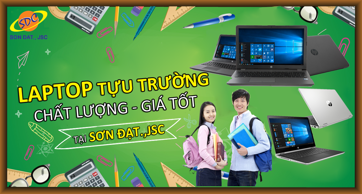 Hân hoan tựu trường cùng hàng ngàn mẫu laptop chất lượng, giá tốt tại Sơn Đạt.,JSC