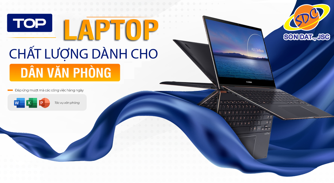 Top laptop văn phòng hiệu năng ổn định, mượt mà, giá tốt hiện nay