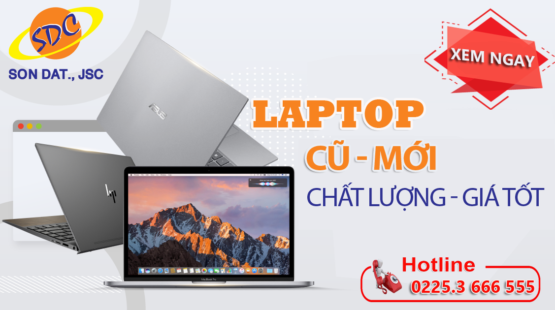 Mua laptop cũ, mới chất lượng, giá tốt đến ngay Sơn Đạt.,JSC