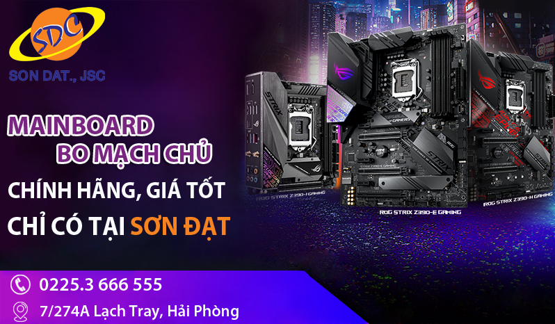 Mainboard, bo mạch chủ máy tính chính hãng, giá tốt chỉ có tại Sơn Đạt.,JSC