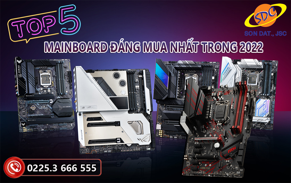 Khám phá top 5 Mainboard được đánh giá đáng mua nhất trong năm 2022