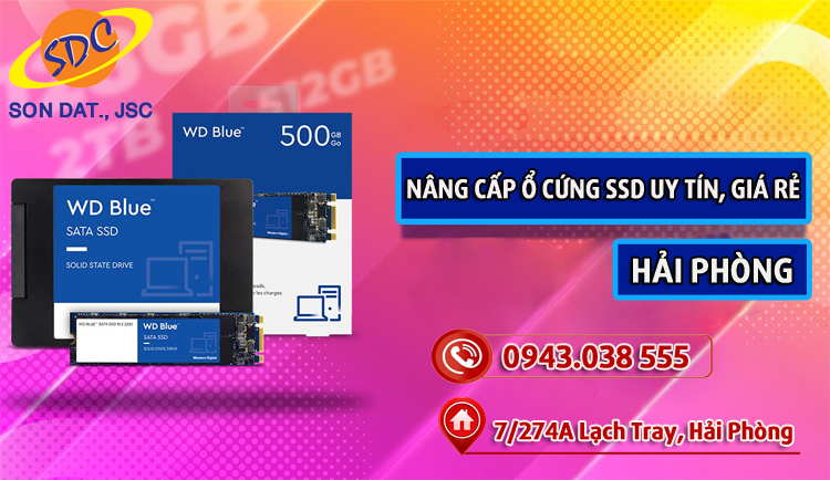 Dịch vụ nâng cấp ổ cứng SSD nhanh chóng, uy tín tại Sơn Đạt.,JSC