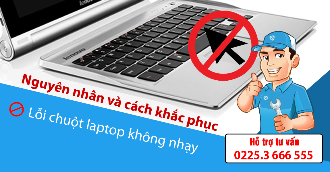 Nguyên nhân và cách khắc phục chuột laptop không nhạy