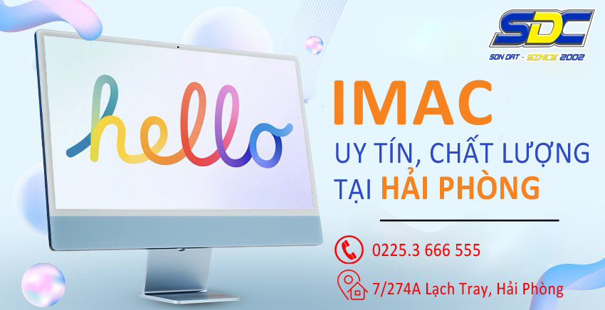 Mua Imac uy tín, chất lượng tại Hải Phòng đến ngay Sơn Đạt.,JSC