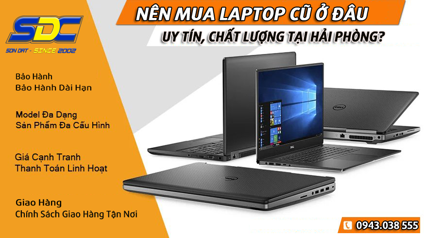 Sơn Đạt.,JSC là đơn vị cung cấp laptop cũ uy tín hàng đầu tại Hải Phòng