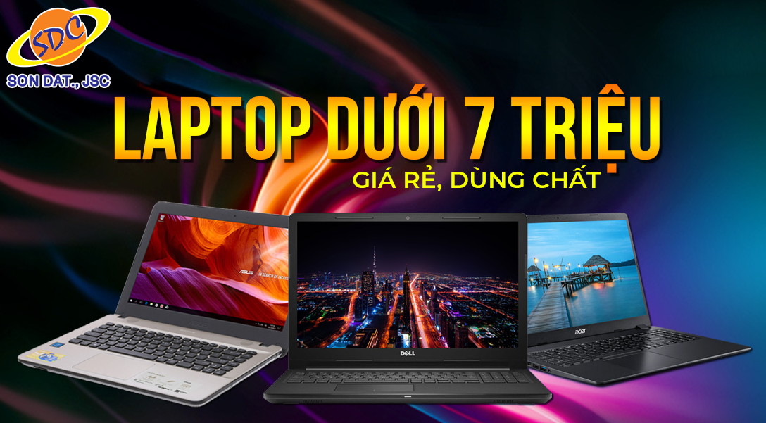 Top laptop cũ <7 triệu mượt mà, ổn định cho làm việc, học tập tại Sơn Đạt.,JSC