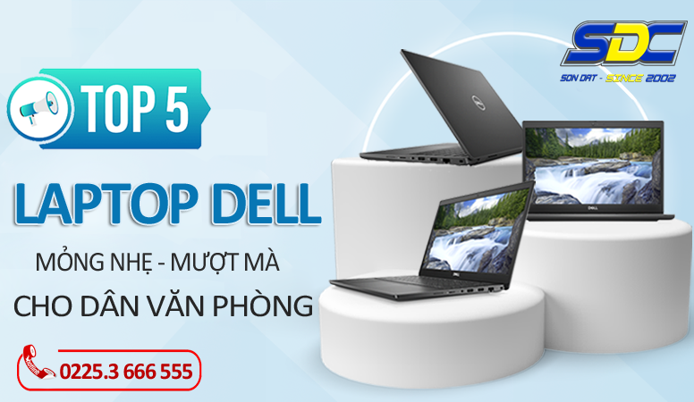 TOP 5 laptop DELL mỏng nhẹ - mượt mà cho dân văn phòng 2023