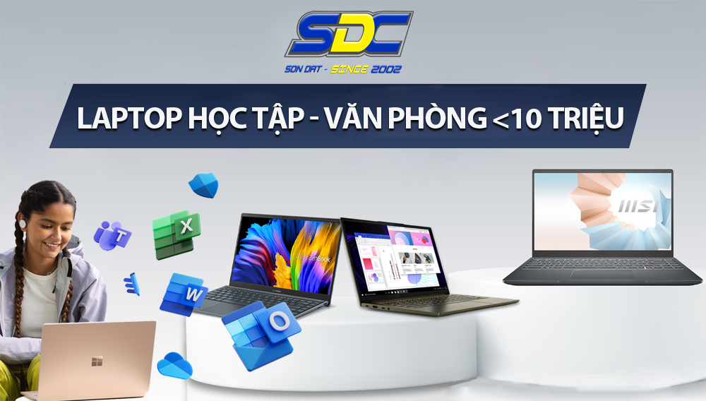 Laptop học tập- văn phòng <10 triệu hiệu năng mượt mà tại Sơn Đạt.,JSC