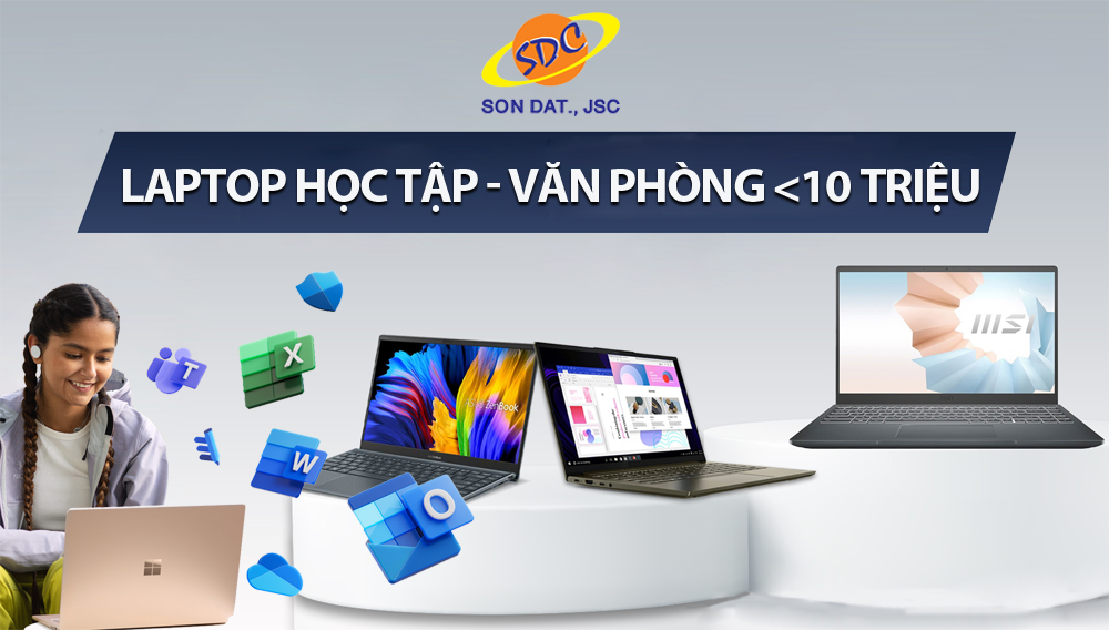 Laptop học tập- văn phòng <10 triệu hiệu năng mượt mà tại Sơn Đạt.,JSC