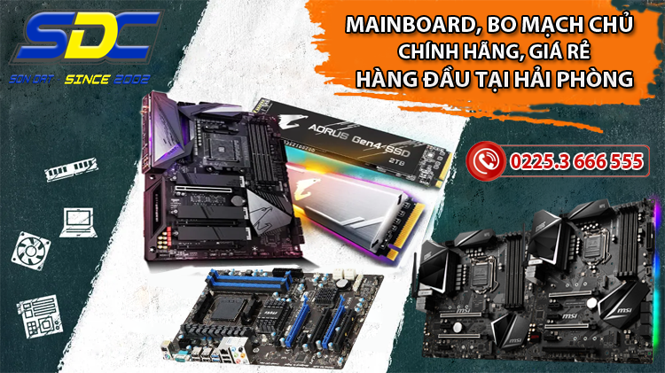 Chuyên phân phối mainboard, bo mạch chủ chính hãng, chất lượng tại Hải Phòng