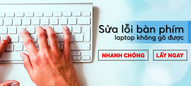 Bàn phím laptop không gõ được? Nguyên nhân và cách khắc phục