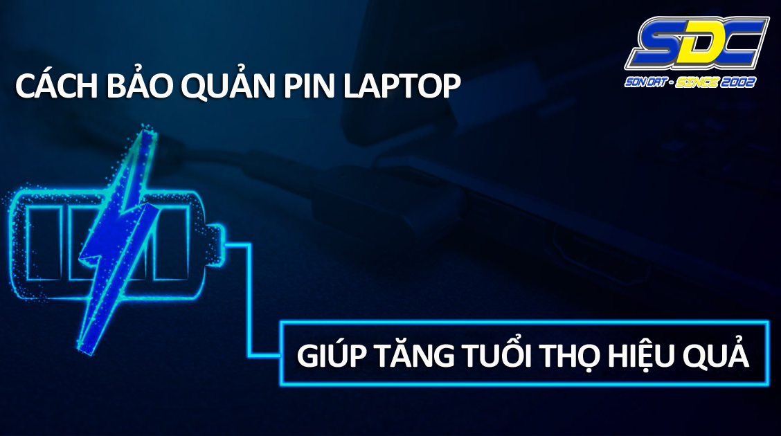 Bỏ túi ngay 4 thủ thuật bảo quản pin laptop, giúp tăng tuổi thọ hiệu quả