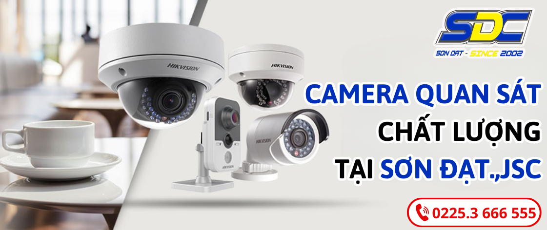 Camera quan sát là gì? Tham khảo các loại camera quan sát chất lượng tại Sơn Đạt.,JSC