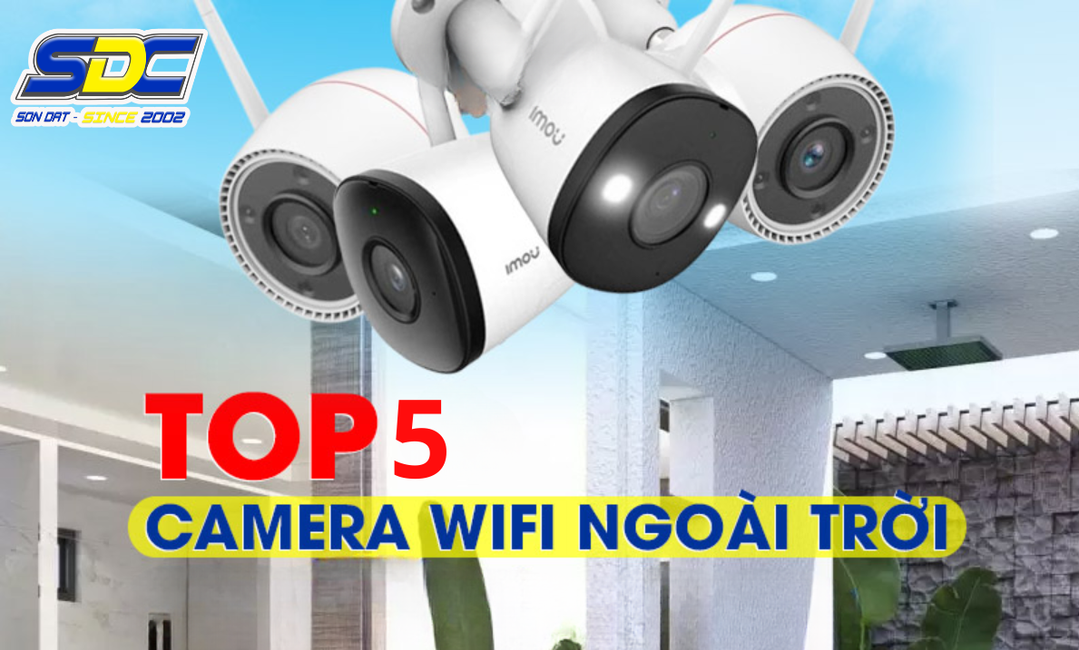 TOP5 camera ngoài trời chất lượng, giá tốt cho gia đình 2024 