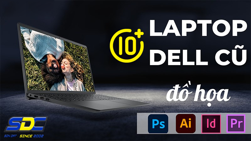 10+ mẫu laptop cũ bền bỉ, dành cho dân chuyên thiết kế đồ họa 2024