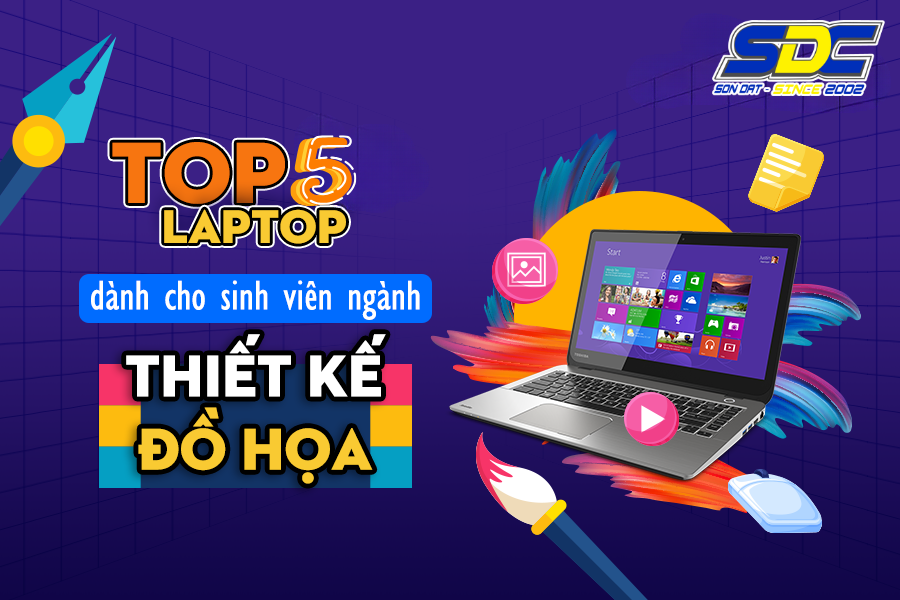 Top 5 laptop cho sinh viên đồ họa bán chạy nhất năm 2025