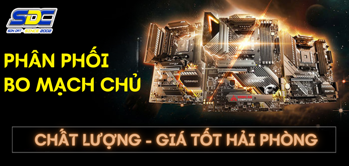 Địa chỉ phân phối bo mạch chủ, mainboard chính hãng,giá tốt Hải Phòng