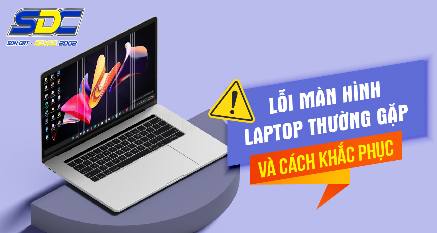 Những lỗi màn hình laptop thường gặp và cách khắc phục