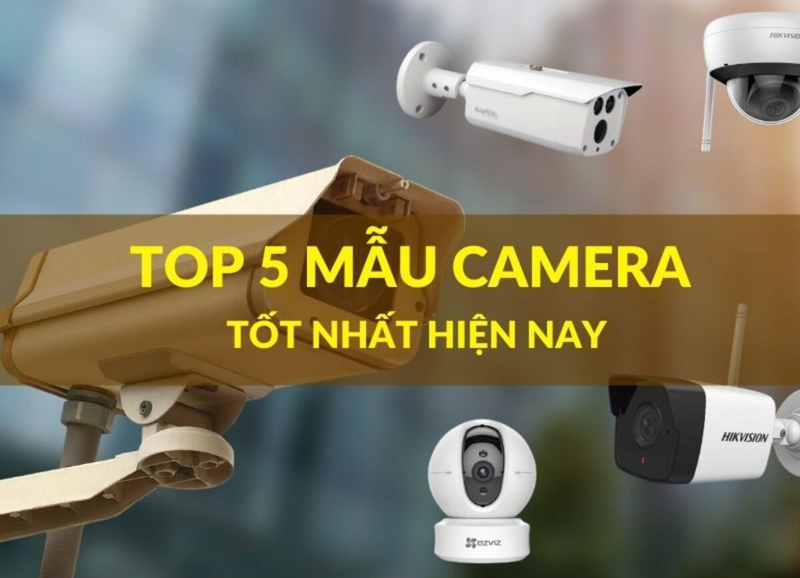 Top camera an ninh chất lượng tốt, đáng mua nhất 2023