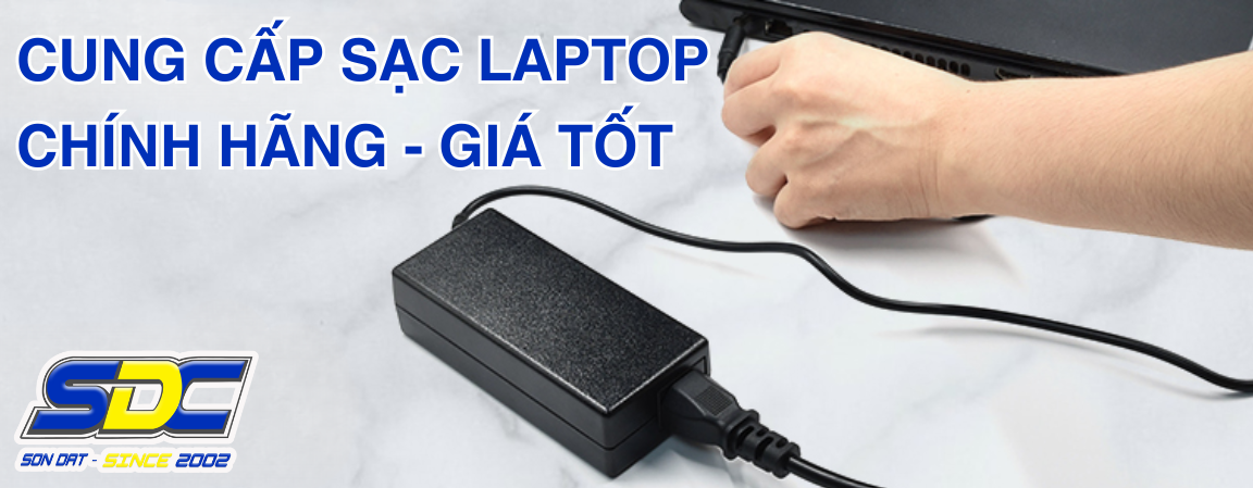 Ở đâu chuyên cung cấp sạc laptop chính hãng, uy tín tại Hải Phòng?