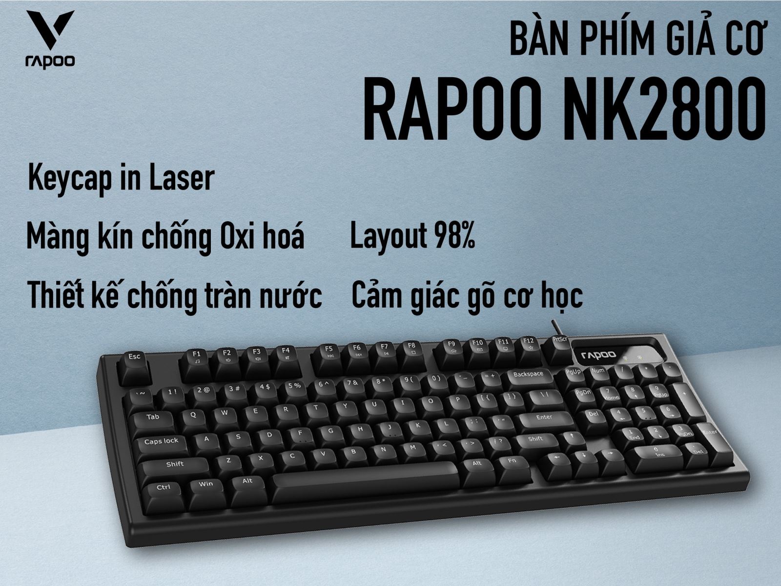 Keyboard PC Rapoo NK2800 giả cơ mang đến trải nghiệm gõ phím tuyệt vời nhờ thiết kế giả cơ tiên tiến