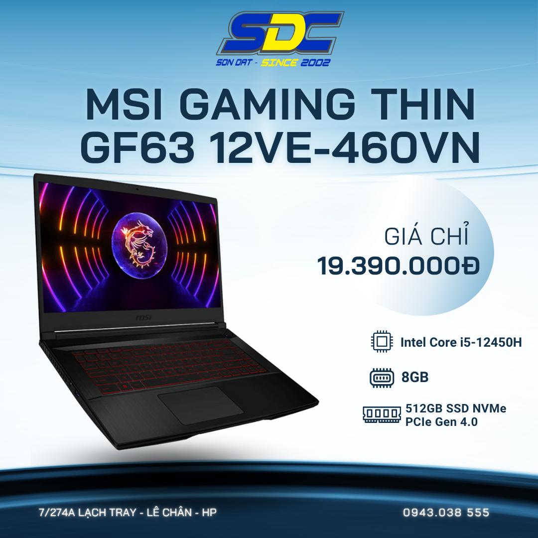 MSI Gaming Thin GF63-12VE-460VN là một sản phẩm phù hợp với những ai đang tìm kiếm một chiếc laptop gaming mạnh mẽ