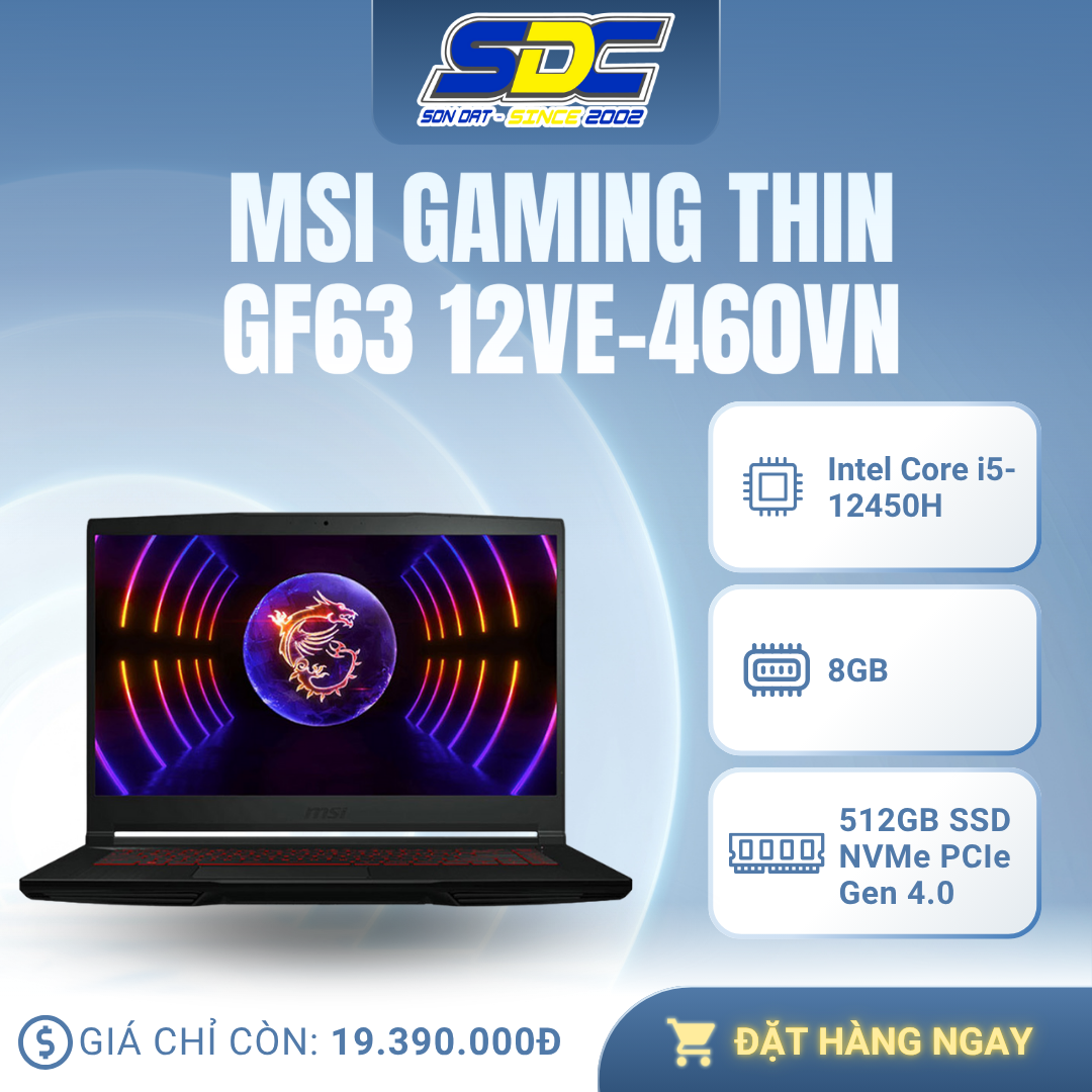 MSI Gaming Thin GF63-12VE-460VN là một sản phẩm phù hợp
