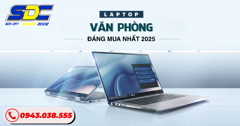 5 LAPTOP VĂN PHÒNG ĐÁNG MUA NHẤT 2025